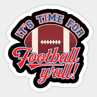 'It's Time For Football Y'all' Sport Football Sticker